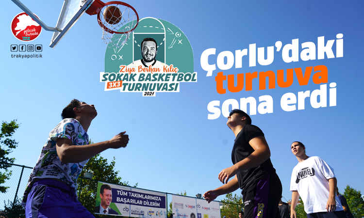 Ziya Berhan Kılıç Sokak Basketbol Turnuvası sona erdi