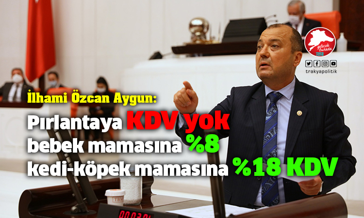 CHP Tekirdağ Milletvekili Aygun’dan KDV istisnası için yasa teklifi
