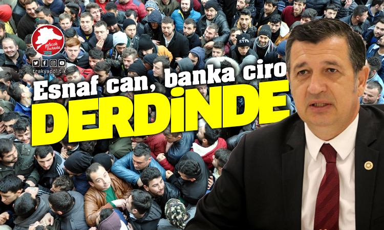 Gaytancıoğlu: “Esnaf can devletin bankası kâr derdinde”