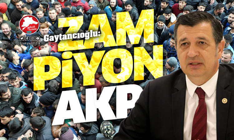 Gaytancıoğlu : “Zampiyon AKP”