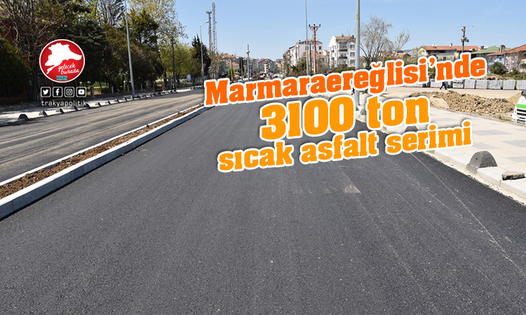 Marmaraereğlisi’nde 3100 ton sıcak asfalt serimi gerçekleştirildi