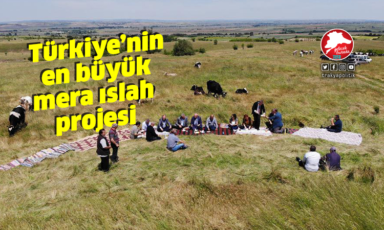 Türkiye’nin en büyük mera ıslah projesi devam ediyor