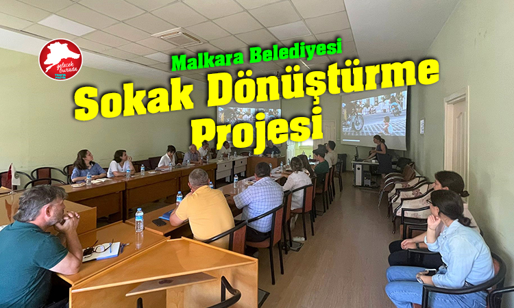 Malkara Belediyesi Sokak Dönüştürme Projesi