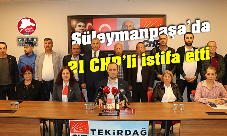 Süleymanpaşa’da 21 CHP’li istifa etti