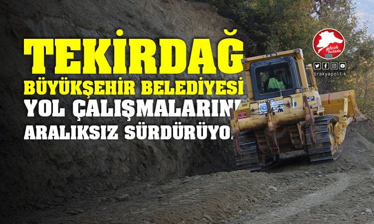 Şarköy’de kırsal mahallelerde yol yapım çalışmaları başladı