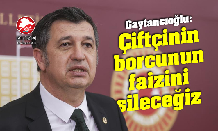 Gaytancıoğlu: “AKP’nin son bütçesi”