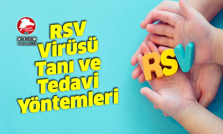 RSV Virüsü tanı ve tedavi yöntemleri