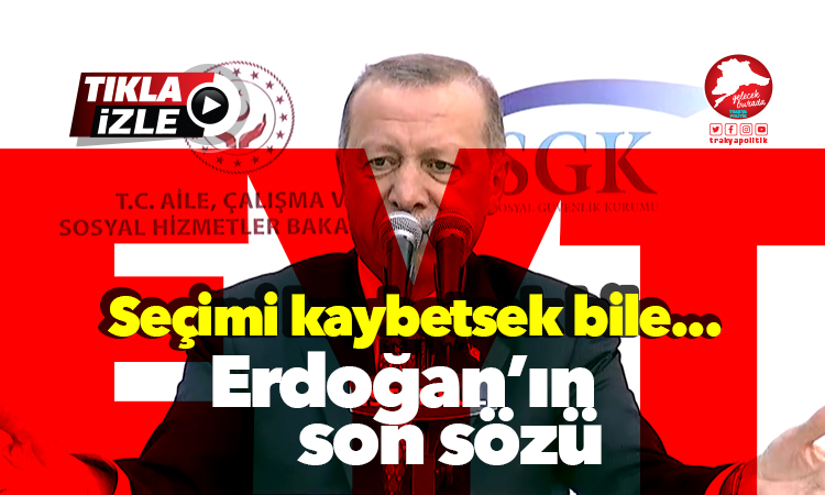 Erdoğan’ın EYT için son sözü