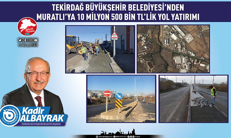 Büyükşehir’den Muratlı’ya 10 milyon 500 bin TL’lik yol yatırımı