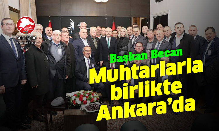 Başkan Becan ve muhtarlardan Ankara çıkarması