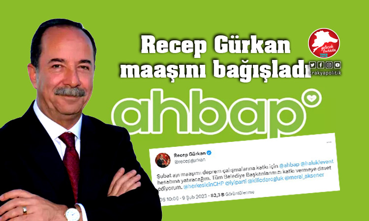 Başkan Gürkan, maaşını depremzedelere bağışladı