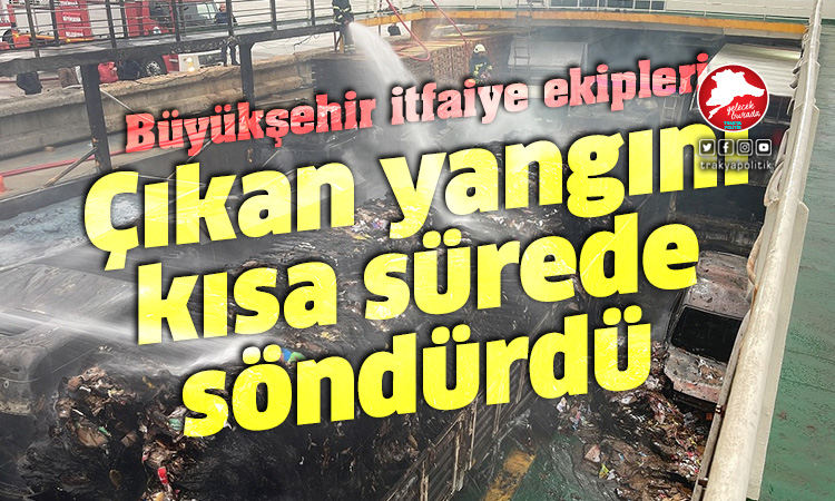 Büyükşehir İtfaiye ekipleri Ceyport’ta çıkan yangını kısa sürede söndürdü