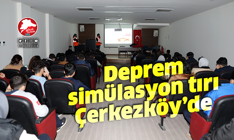 Deprem simülasyon tırı Çerkezköy’de