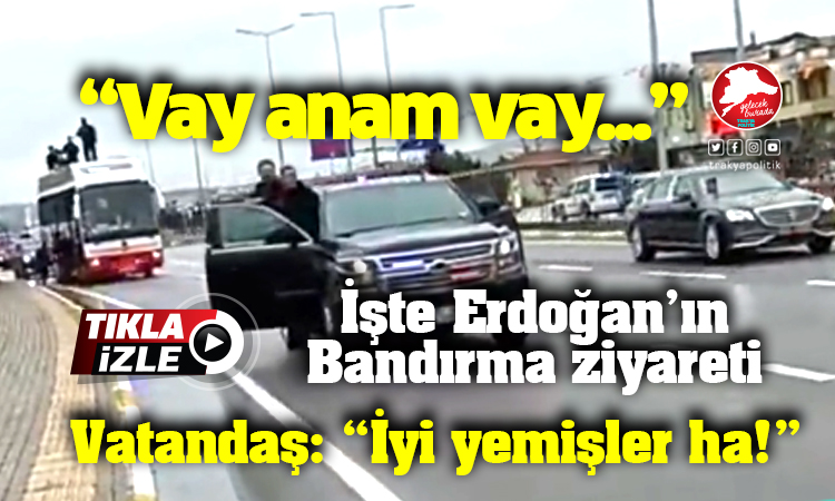 İşte Erdoğan’ın bitmeyen konvoyu