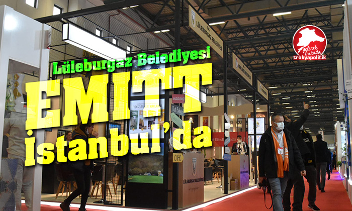 Lüleburgaz Belediyesi EMITT İstanbul’da yer alacak