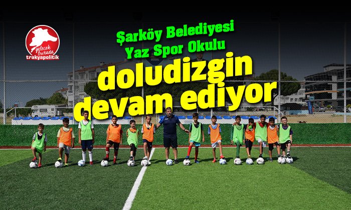 Şarköy Belediyesi Yaz Spor Okulu doludizgin devam ediyor