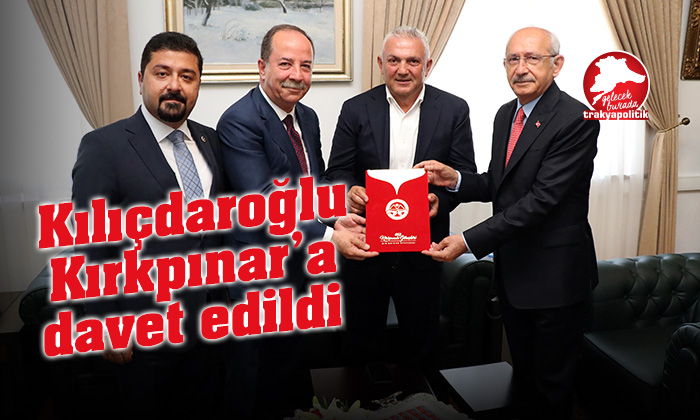 Kılıçdaroğlu, Kırkpınar’a davet edildi