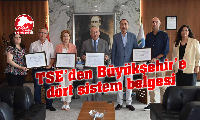 TSE’ den Büyükşehir Belediyesi’ne dört sistem belgesi