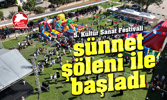 5. Kültür ve Sanat Festivali Sünnet Şöleni ile başladı