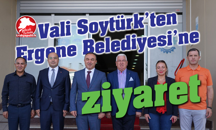 Vali Soytürk’ten Ergene Belediyesi’ne ziyaret