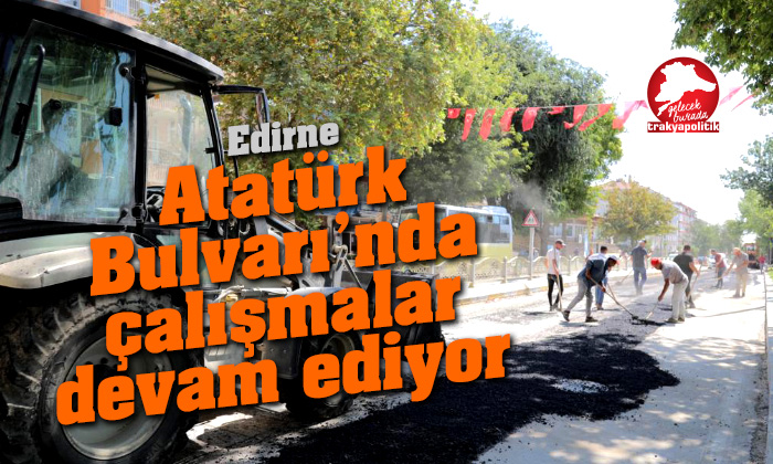Atatürk Bulvarı’ndaki çalışmalar tüm hızıyla devam ediyor