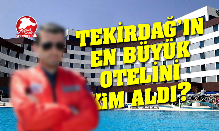 Erdoğan’ın damadı Tekirdağ’da otel satın aldı