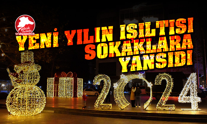 Çorlu’da yeni yılın ışıltısı sokaklara yansıdı