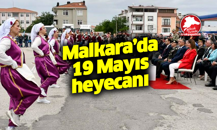 Malkara’da 19 Mayıs heyecanı