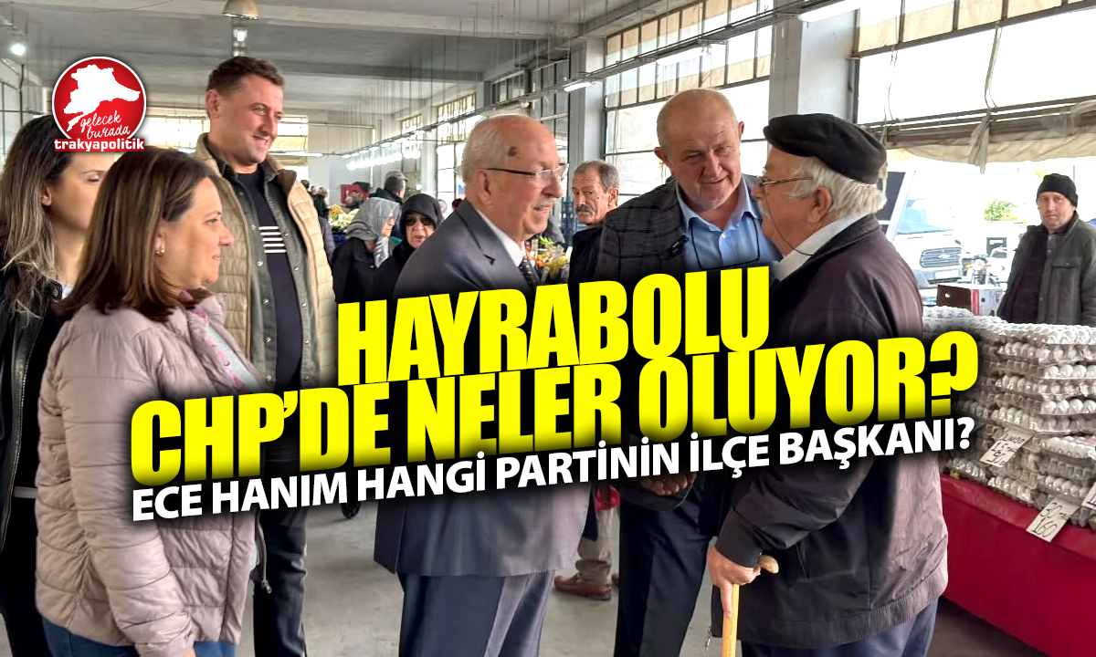 HAYRABOLU’DA ÇOK İLGİNÇ ŞEYLER OLUYOR