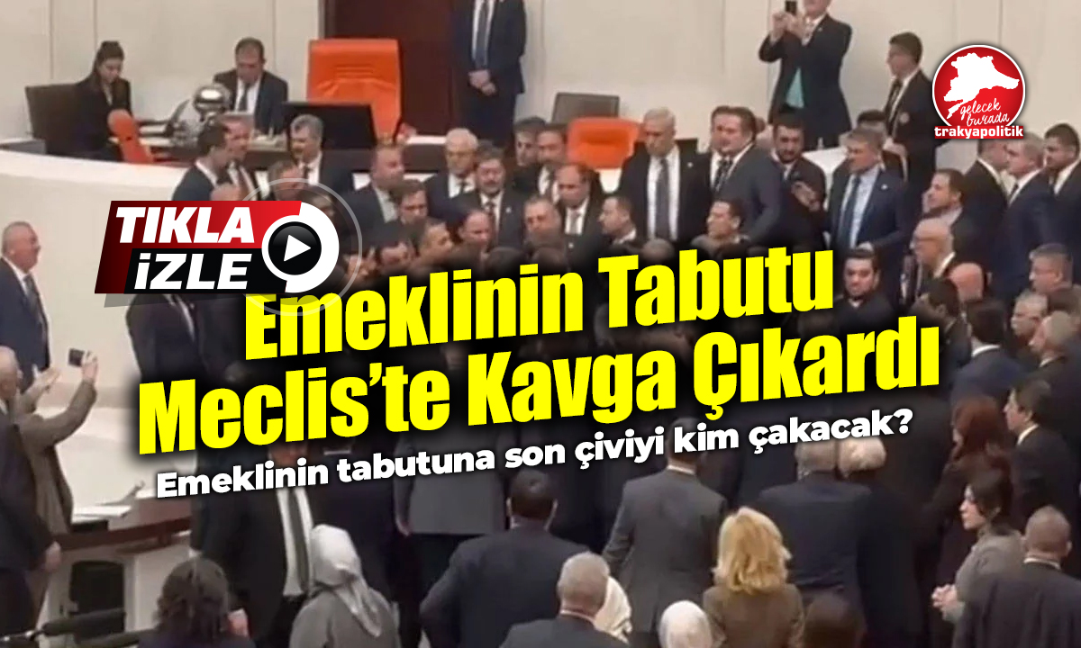 Meclis’te “Emeklinin tabutu” gerginliği! Emeklinin tabutuna son çiviyi kim çakacak?