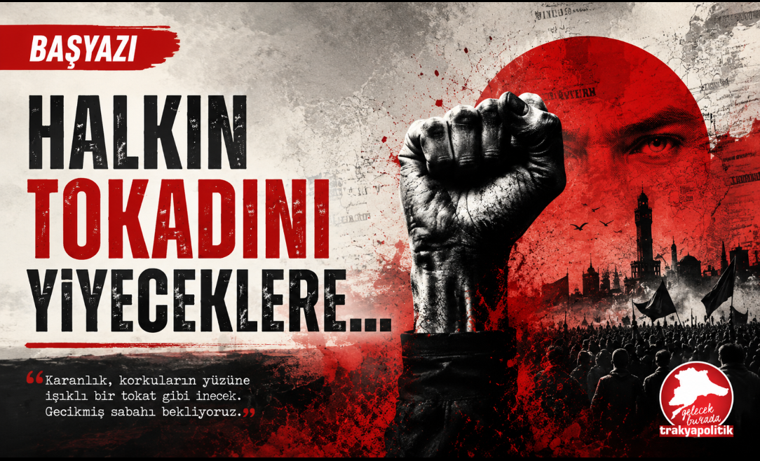 Halkın Tokadını Yiyeceklere…