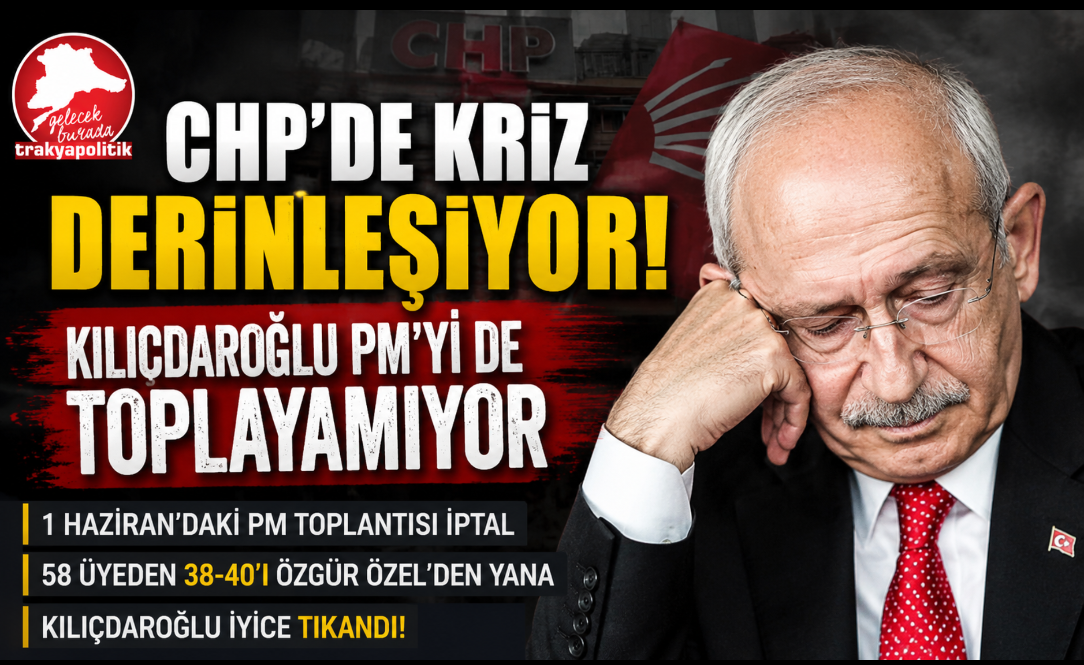 KILIÇDAROĞLU KORKUDAN PM’Yİ DE TOPLAYAMIYOR