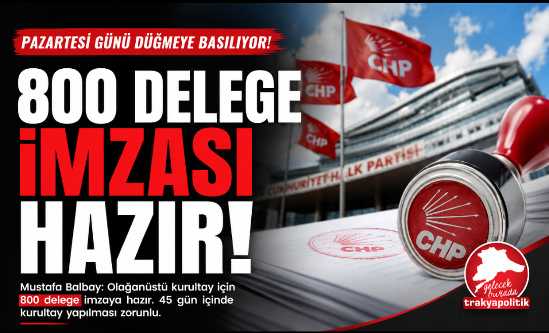 CHP’DE KURULTAY HAMLESİ: 800 DELEGENİN İMZASI HAZIR