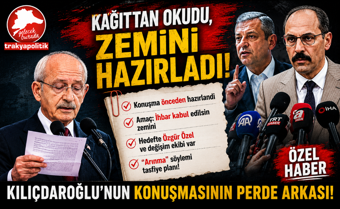 KILIÇDAROĞLU’NUN KONUŞMASINI KİM HAZIRLADI?