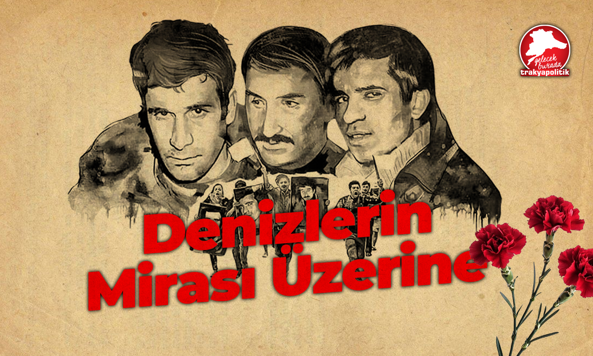 Denizlerin Mirası: Bir kuşağın değil, bir ülke ihtimalinin adı