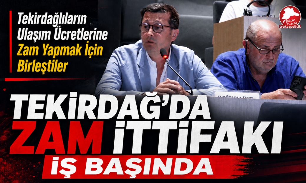 ULAŞIMA ZAM İÇİN İTTİFAK YAPTILAR
