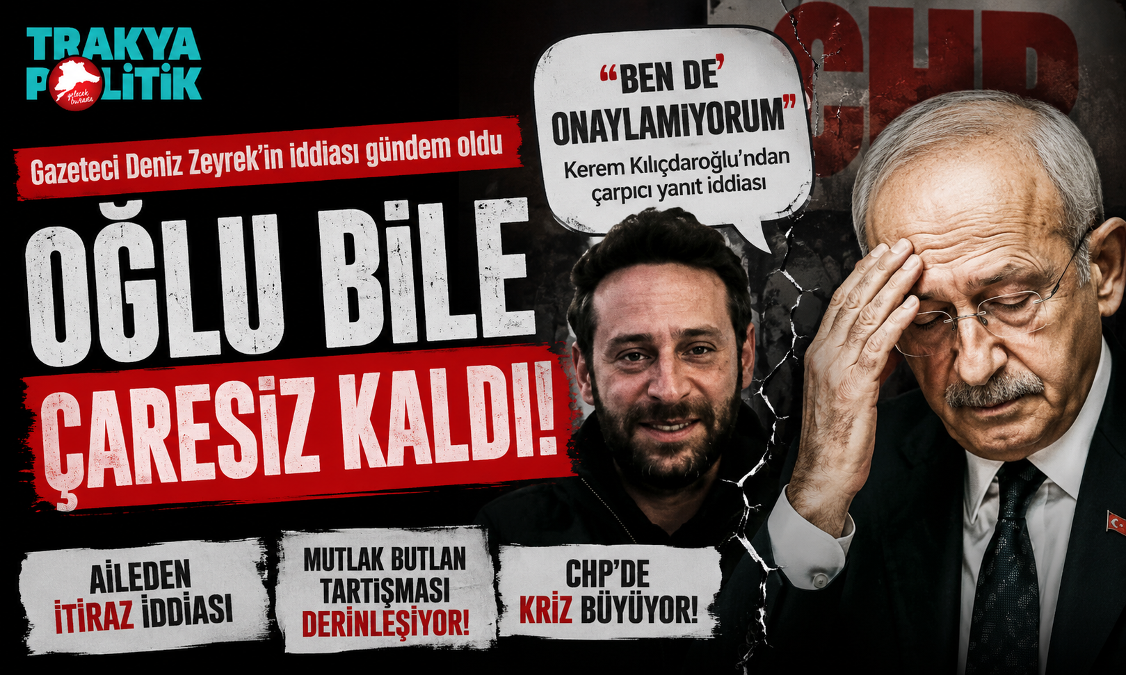 Trakya Politik, Butlan Kararından Önce Yazmıştı! KILIÇDAROĞLU’NUN ÇOCUĞU BİLE ÇARESİZ