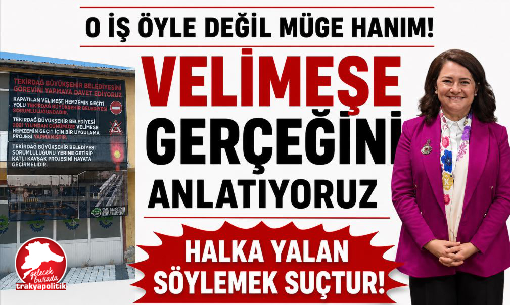 O Mesele Öyle Değil Müge Hanım! Velimeşe Gerçeklerini Okumak İster misiniz?
