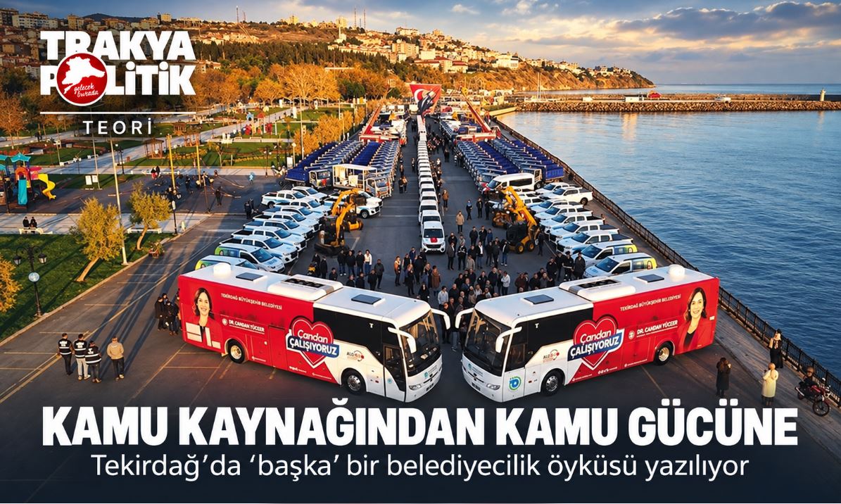 KAMU KAYNAĞINDAN KAMU GÜCÜNE – Tekirdağ’da “başka” bir belediyecilik öyküsü yazılıyor