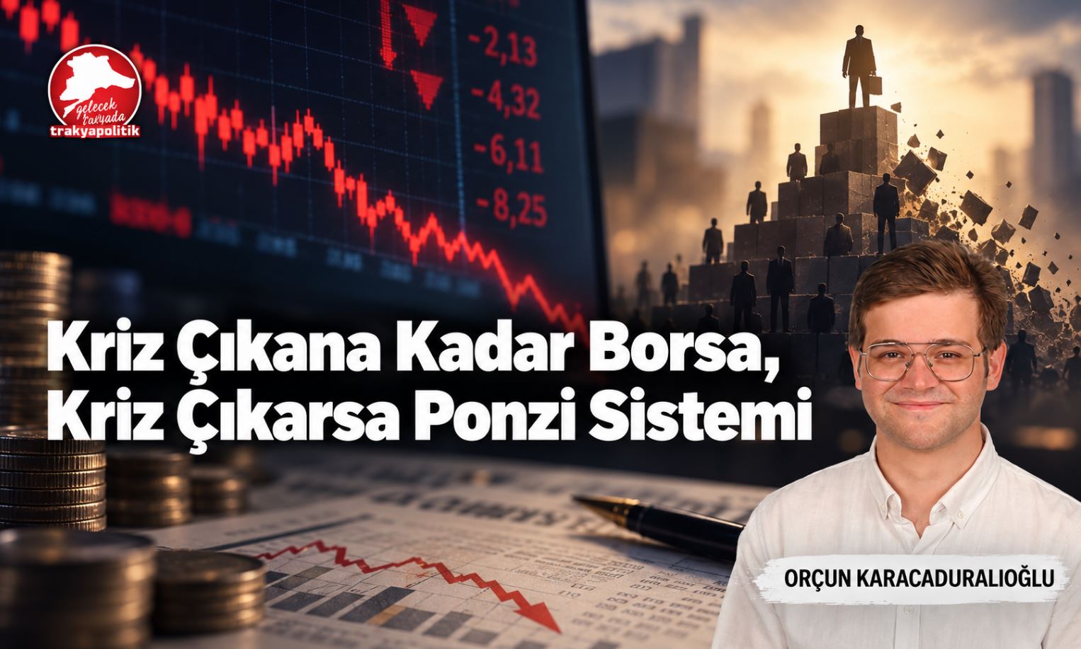 Kriz Çıkana Kadar Borsa, Kriz Çıkarsa Ponzi Sistemi